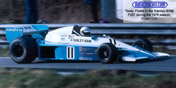 Teddy Pilette in the BRM P207 during the 1978 Aurora British F1 season. Copyright Alan Cox 2006. Used with permission. Teddy Pilette in the BRM P207 during the 1978 Aurora British F1 season. Copyright Alan Cox 2006. Used with permission.