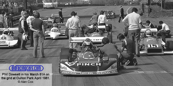 Phil Dowsett sits in his March 81A on the front row of the Grid at Oulton Park, April 1981.  No 22 is Richard Hawkins in the Ralt RT1, No 3 is Ian Taylor's Tiga FA81, partly obscured behind Dowsett is Mark Thatcher in the Ehrlich RP5A and the No 15 is the sister Ehrlich RP5B of Ian Flux.  Copyright Alan Cox 2010.  Used with permission.