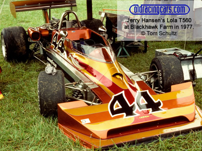 Jerry Hansen's new Lola T560 at Blackhawk Farm in 1977. Copyright Tom Schultz 2019. Used with permission. Jerry Hansen's new Lola T560 at Blackhawk Farm in 1977. Copyright Tom Schultz 2019. Used with permission.